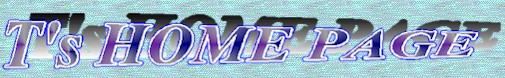 T's HOME PAGE 